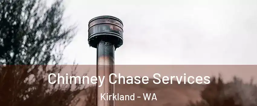  Chimney Chase Services Kirkland - WA