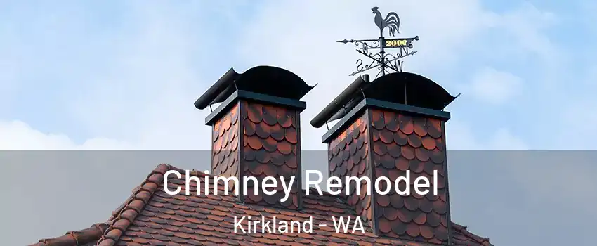  Chimney Remodel Kirkland - WA