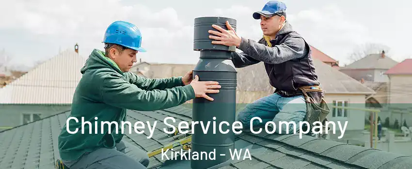  Chimney Service Company Kirkland - WA