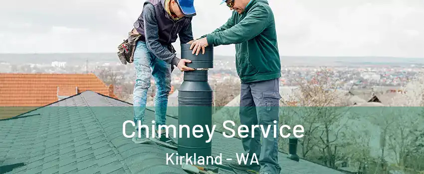  Chimney Service Kirkland - WA