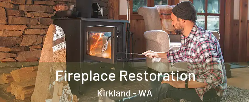  Fireplace Restoration Kirkland - WA