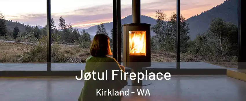  Jøtul Fireplace Kirkland - WA