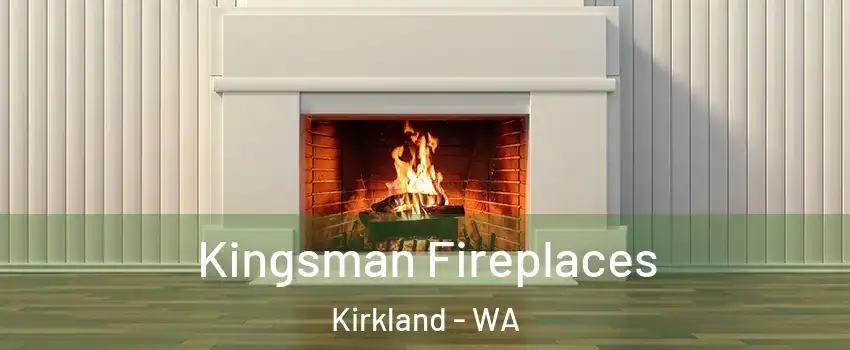  Kingsman Fireplaces Kirkland - WA