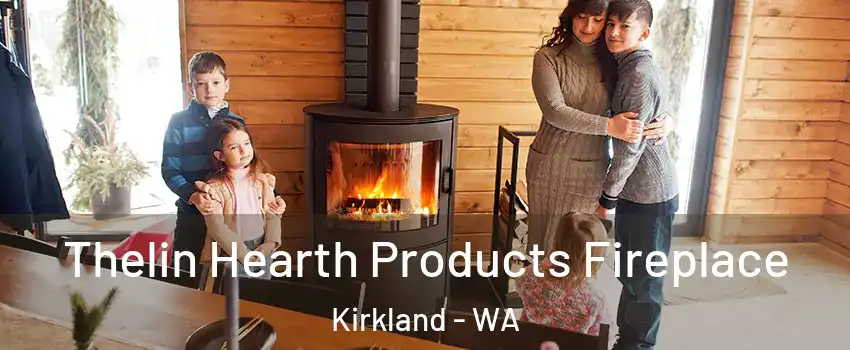  Thelin Hearth Products Fireplace Kirkland - WA
